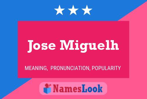 Jose Miguelh Name Poster