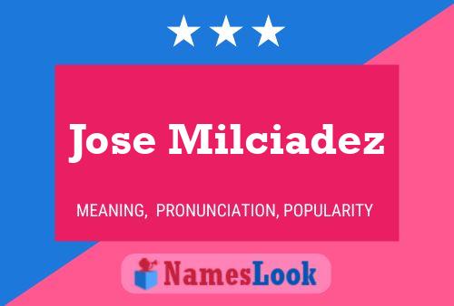 Jose Milciadez Name Poster