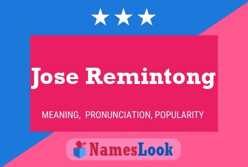 Jose Remintong Name Poster