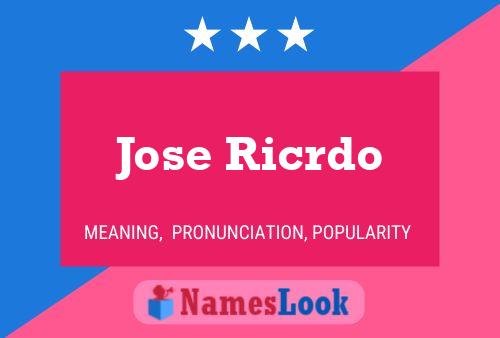 Jose Ricrdo Name Poster