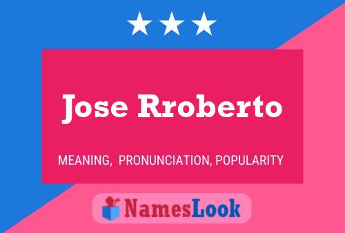 Jose Rroberto Name Poster