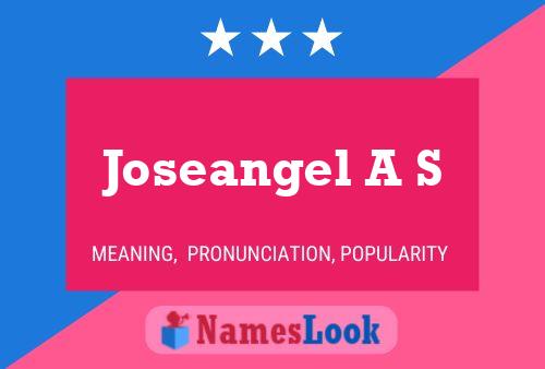 Joseangel A S Name Poster