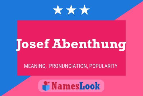 Josef Abenthung Name Poster