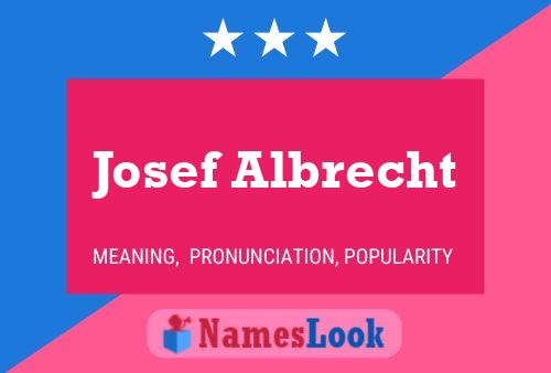 Josef Albrecht Name Poster