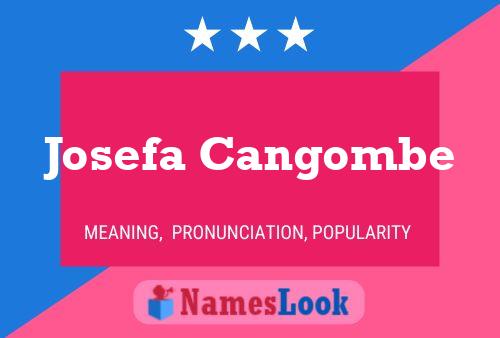 Josefa Cangombe Name Poster