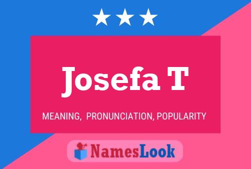 Josefa T Name Poster