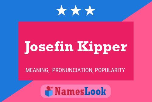 Josefin Kipper Name Poster