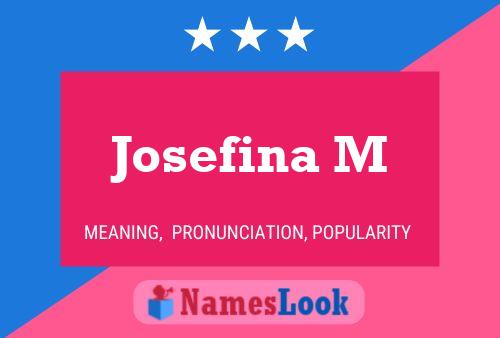 Josefina M Name Poster