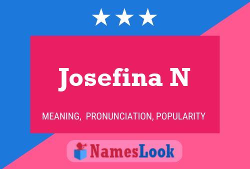 Josefina N Name Poster