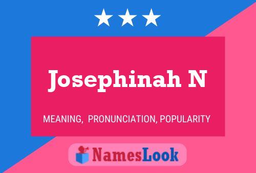 Josephinah N Name Poster