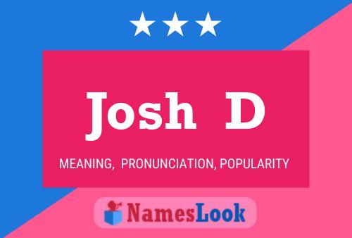 Josh  D Name Poster