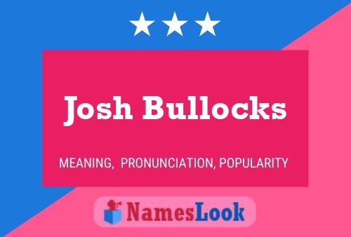 Josh Bullocks Name Poster