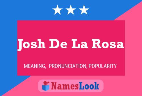 Josh De La Rosa Name Poster