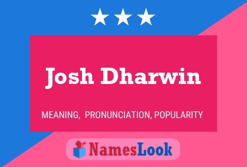 Josh Dharwin Name Poster