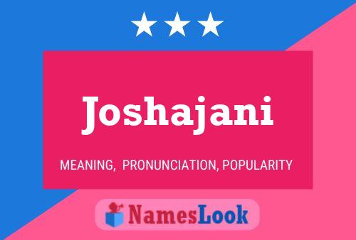 Joshajani Name Poster