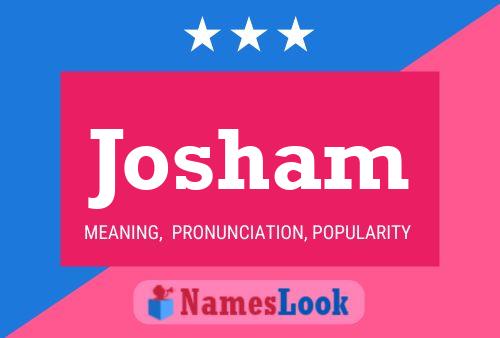 Josham Name Poster