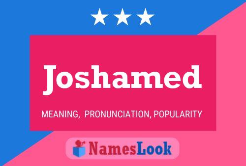 Joshamed Name Poster