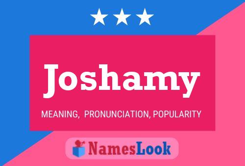 Joshamy Name Poster