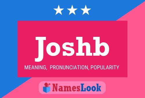 Joshb Name Poster