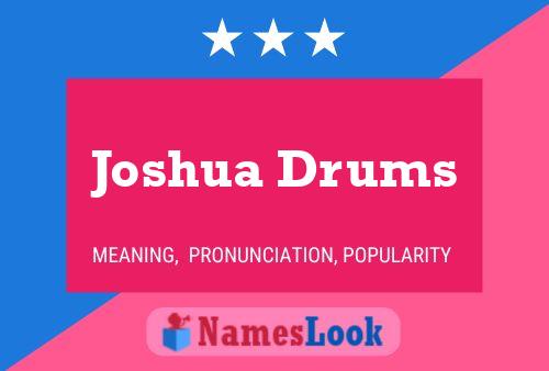 Joshua Drums Name Poster