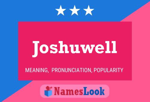 Joshuwell Name Poster