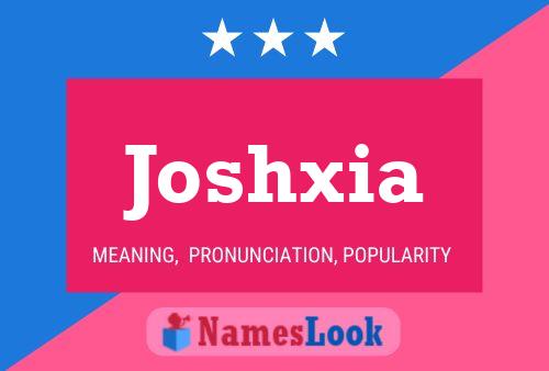 Joshxia Name Poster