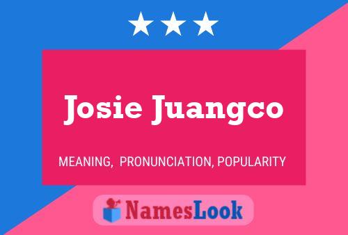 Josie Juangco Name Poster