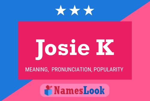 Josie K Name Poster