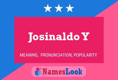 Josinaldo Y Name Poster