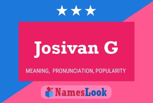 Josivan G Name Poster