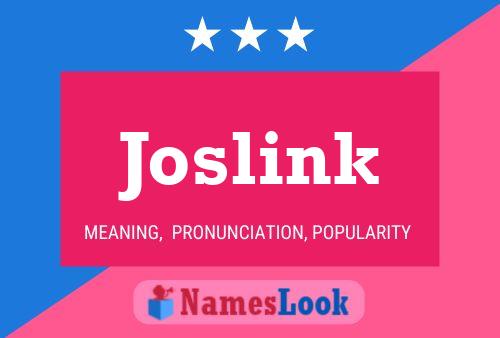 Joslink Name Poster