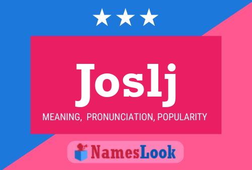 Joslj Name Poster