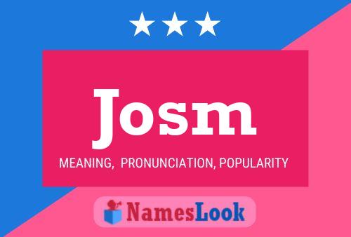 Josm Name Poster