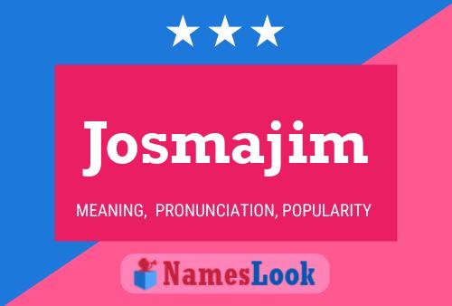 Josmajim Name Poster