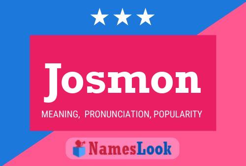 Josmon Name Poster