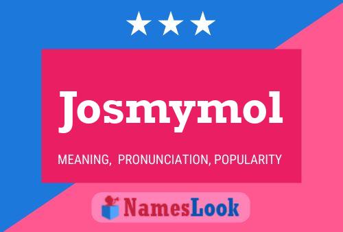 Josmymol Name Poster