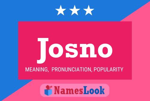 Josno Name Poster