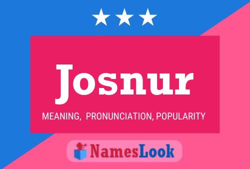 Josnur Name Poster