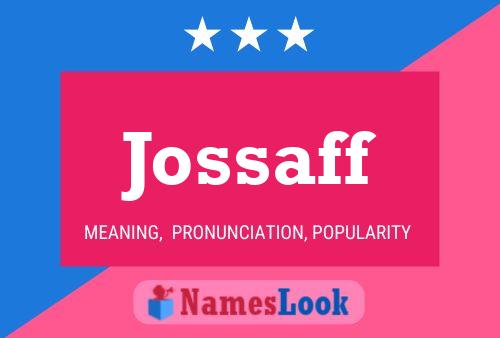 Jossaff Name Poster