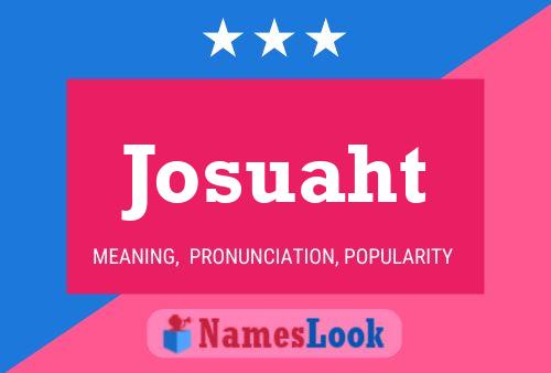 Josuaht Name Poster