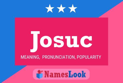 Josuc Name Poster