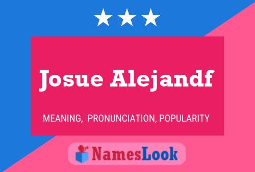 Josue Alejandf Name Poster