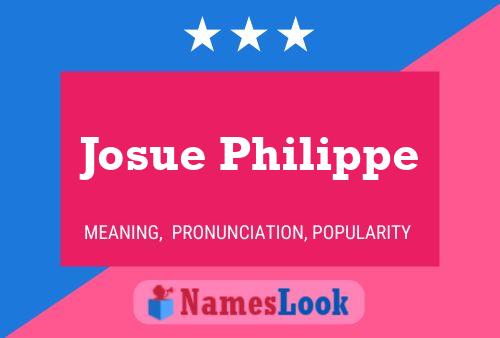 Josue Philippe Name Poster