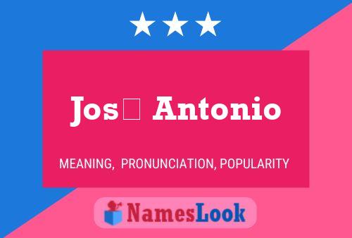 José Antonio Name Poster