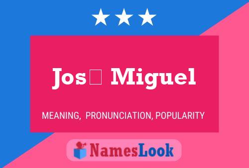 José Miguel Name Poster