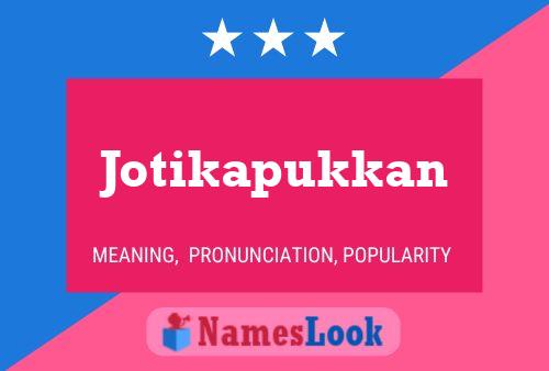 Jotikapukkan Name Poster