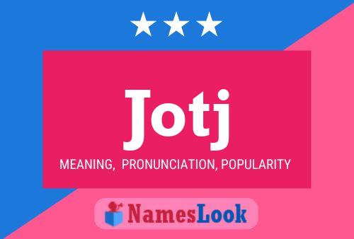 Jotj Name Poster