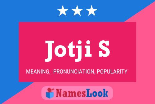 Jotji S Name Poster