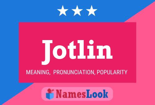 Jotlin Name Poster