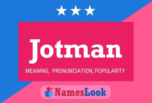 Jotman Name Poster